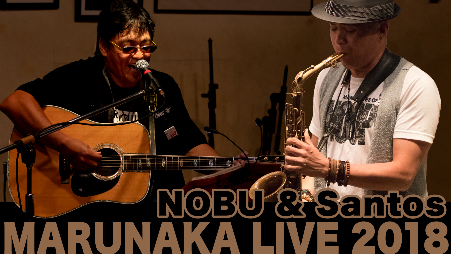 MARUNAKA LIVE2018 Santos & NOBU